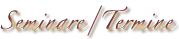 Headline: Seminare / Termine